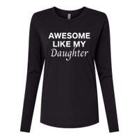 Awesome Like My Daughter FatherS Day Dad Joke Womens Cotton Relaxed Long Sleeve T-Shirt