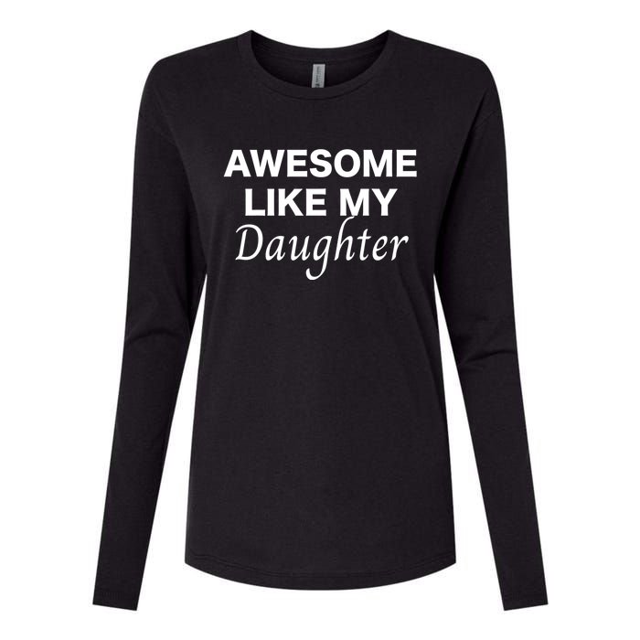 Awesome Like My Daughter FatherS Day Dad Joke Womens Cotton Relaxed Long Sleeve T-Shirt