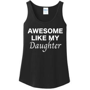 Awesome Like My Daughter FatherS Day Dad Joke Ladies Essential Tank