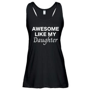 Awesome Like My Daughter FatherS Day Dad Joke Ladies Essential Flowy Tank