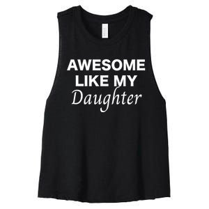 Awesome Like My Daughter FatherS Day Dad Joke Women's Racerback Cropped Tank