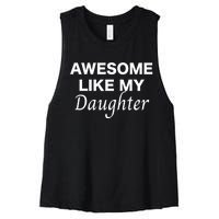 Awesome Like My Daughter FatherS Day Dad Joke Women's Racerback Cropped Tank