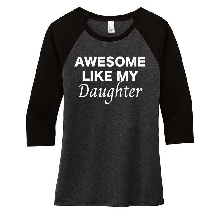 Awesome Like My Daughter FatherS Day Dad Joke Women's Tri-Blend 3/4-Sleeve Raglan Shirt