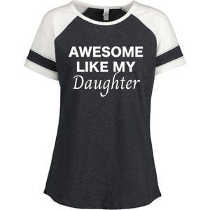 Awesome Like My Daughter FatherS Day Dad Joke Enza Ladies Jersey Colorblock Tee