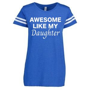 Awesome Like My Daughter FatherS Day Dad Joke Enza Ladies Jersey Football T-Shirt