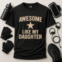 Awesome Like My Daughter - Perfect for Father's Day Cooling Performance Crew T-Shirt
