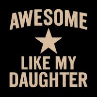 Awesome Like My Daughter - Perfect for Father's Day Drawstring Bag