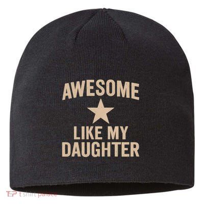 Awesome Like My Daughter - Perfect for Father's Day Sustainable Beanie