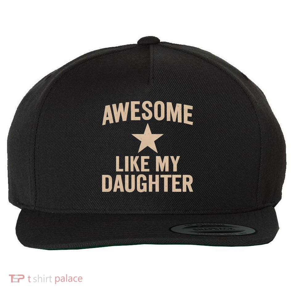 Awesome Like My Daughter - Perfect for Father's Day Wool Snapback Cap