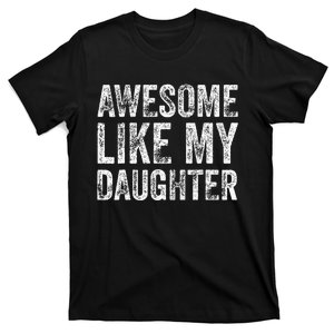 Awesome Like My Daughter Retro Men Dad Funny Fathers T-Shirt