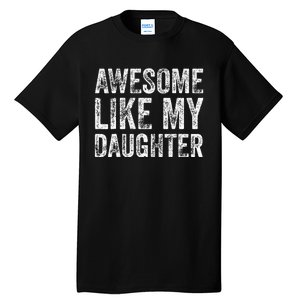 Awesome Like My Daughter Retro Men Dad Funny Fathers Tall T-Shirt