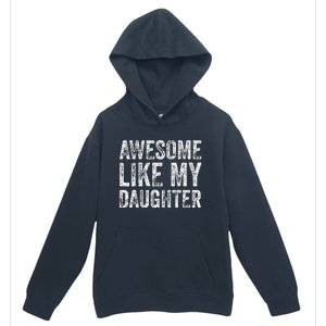 Awesome Like My Daughter Retro Men Dad Funny Fathers Urban Pullover Hoodie