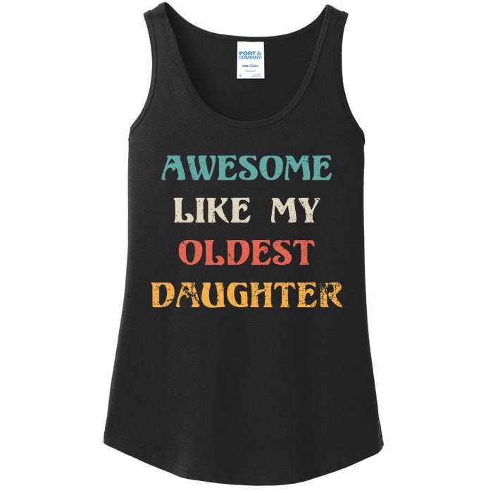 Awesome Like My Oldest Daughter FatherS Day Ladies Essential Tank