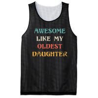 Awesome Like My Oldest Daughter FatherS Day Mesh Reversible Basketball Jersey Tank