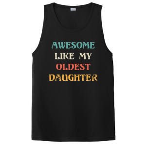 Awesome Like My Oldest Daughter FatherS Day PosiCharge Competitor Tank