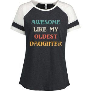 Awesome Like My Oldest Daughter FatherS Day Enza Ladies Jersey Colorblock Tee