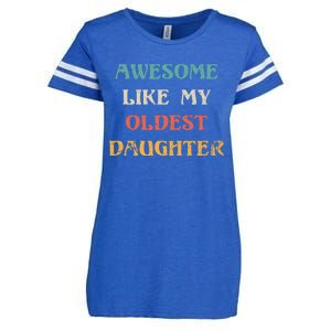 Awesome Like My Oldest Daughter FatherS Day Enza Ladies Jersey Football T-Shirt