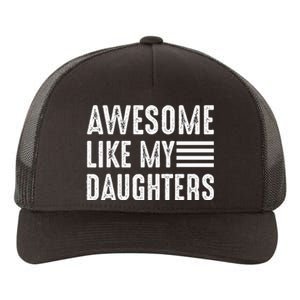 Awesome Like My Daughter Funny Fathers Day Yupoong Adult 5-Panel Trucker Hat