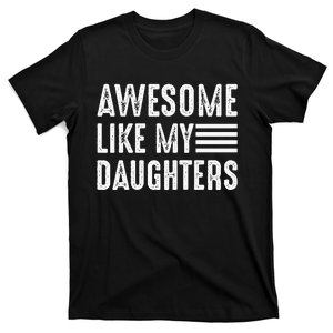 Awesome Like My Daughter Funny Fathers Day T-Shirt