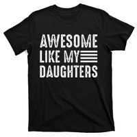 Awesome Like My Daughter Funny Fathers Day T-Shirt