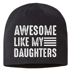 Awesome Like My Daughter Funny Fathers Day Sustainable Beanie