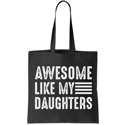 Awesome Like My Daughter Funny Fathers Day Bag