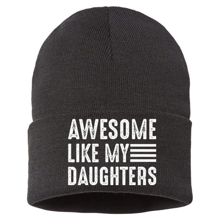 Awesome Like My Daughter Funny Fathers Day Sustainable Knit Beanie