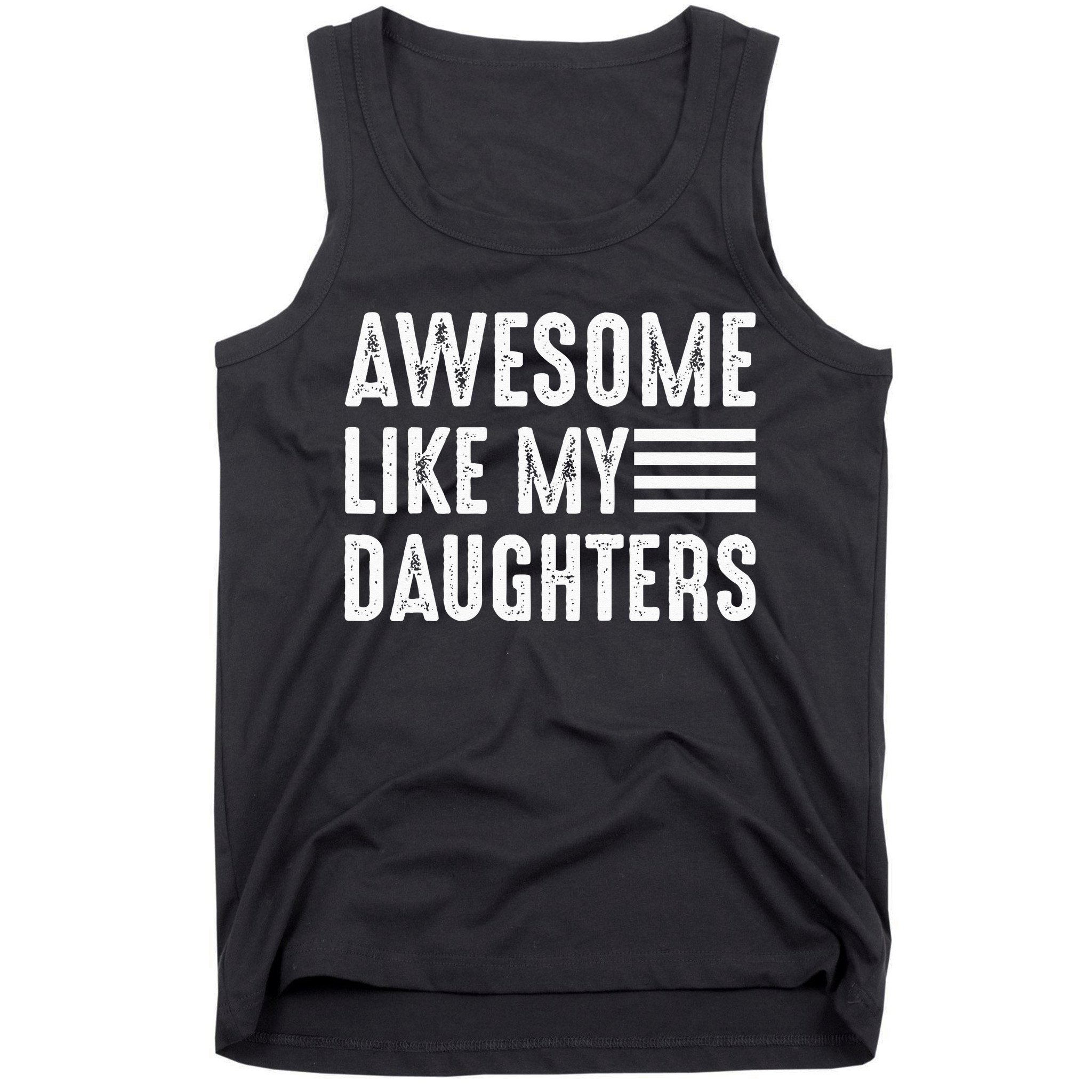 Awesome Like My Daughter Funny Fathers Day Tank Top