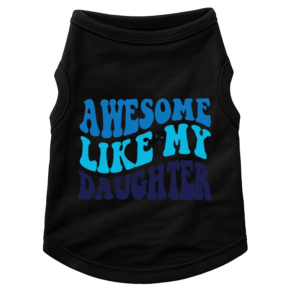 Awesome Like My Daughter Best Dadfunny Father Daddy Dad Doggie Tank