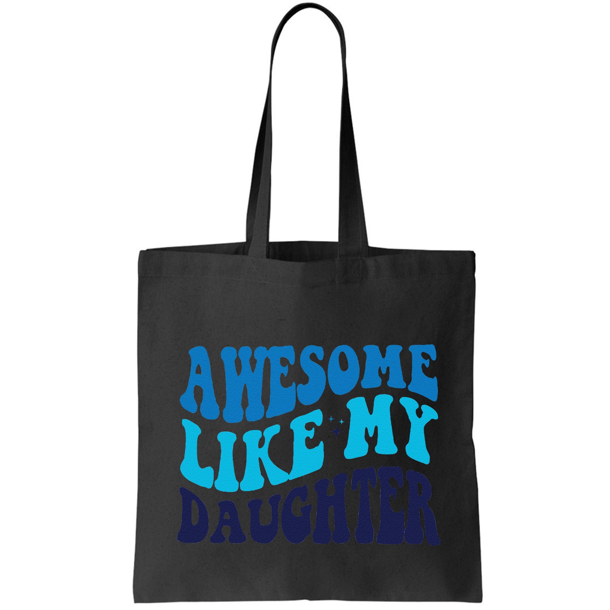 Awesome Like My Daughter Best Dadfunny Father Daddy Dad Bag