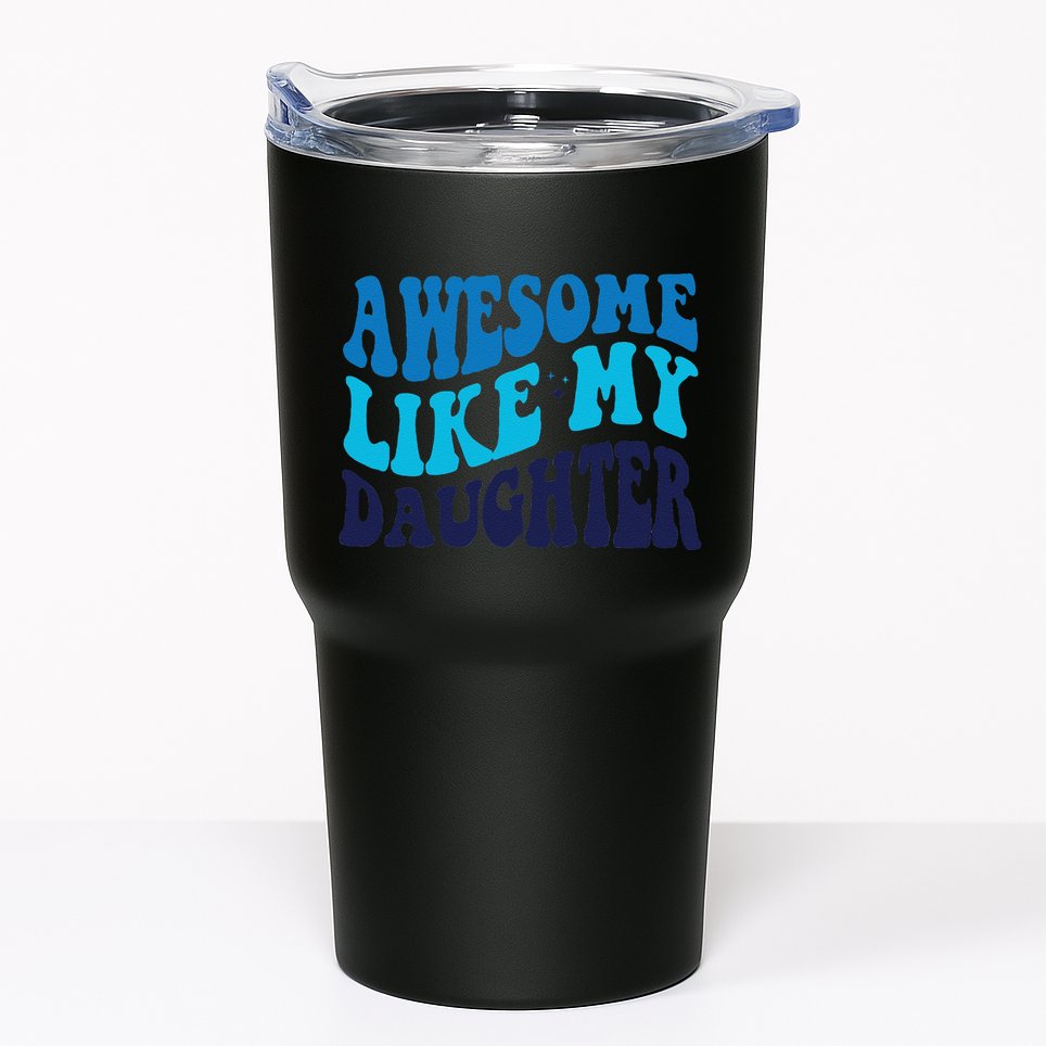 Awesome Like My Daughter Best Dadfunny Father Daddy Dad Tumbler