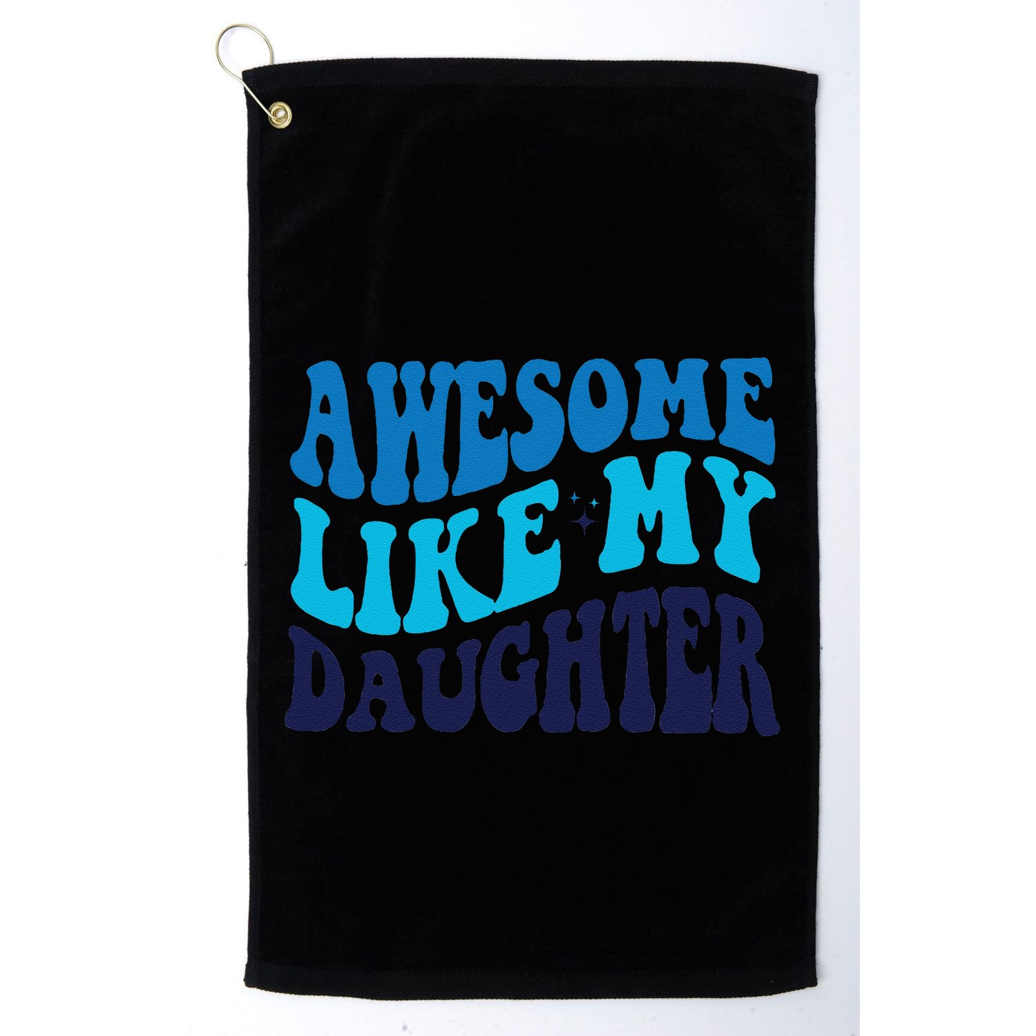 Awesome Like My Daughter Best Dadfunny Father Daddy Dad Golf Towel
