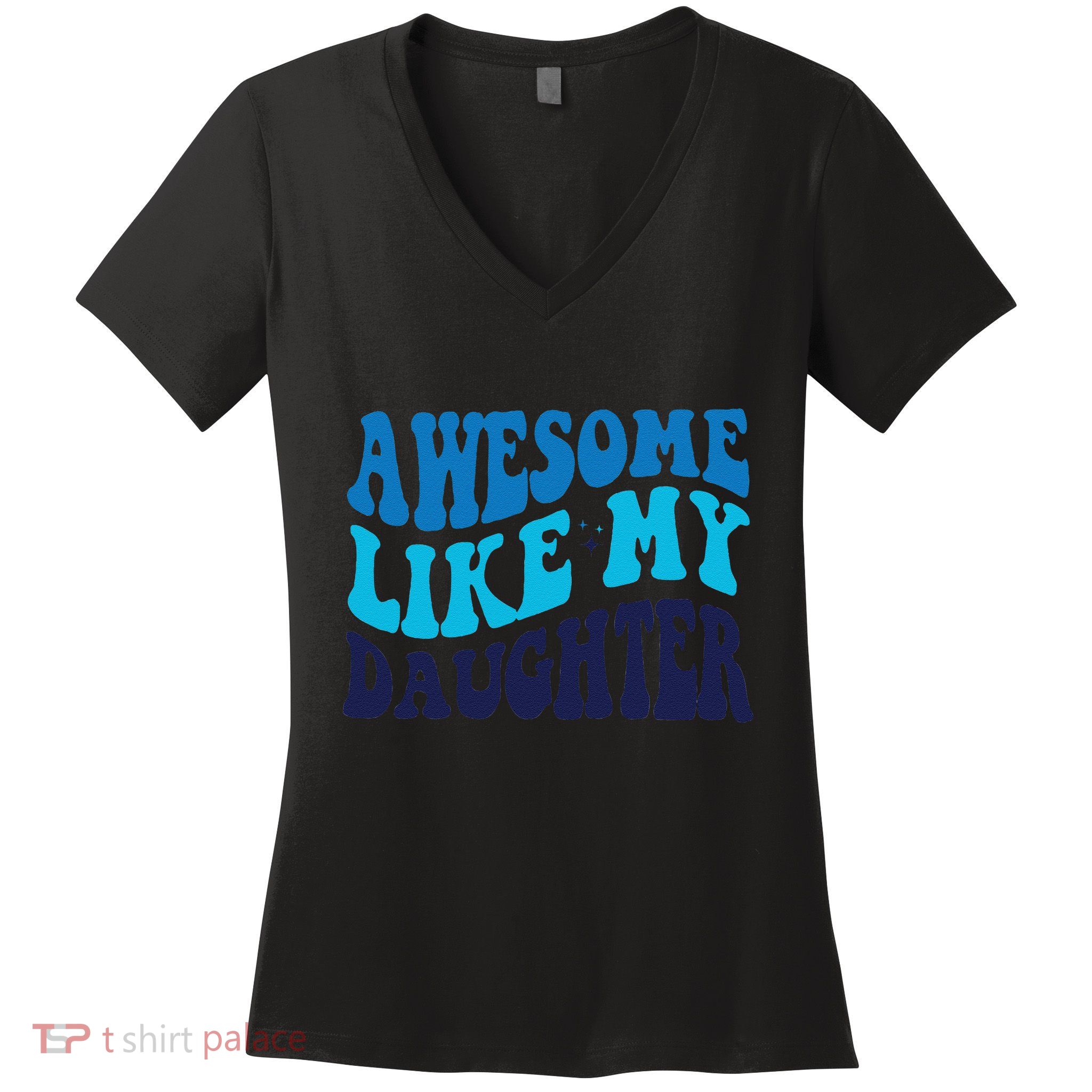 Awesome Like My Daughter Best Dadfunny Father Daddy Dad Women's V-Neck T-Shirt