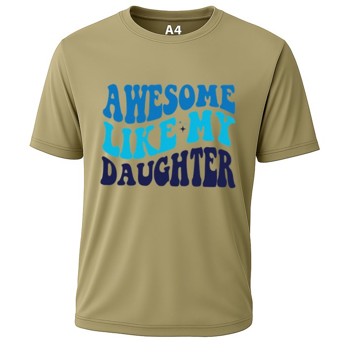 Awesome Like My Daughter Best Dadfunny Father Daddy Dad Cooling Performance Crew T-Shirt