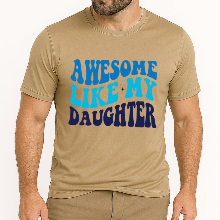 Awesome Like My Daughter Best Dadfunny Father Daddy Dad Cooling Performance Crew T-Shirt