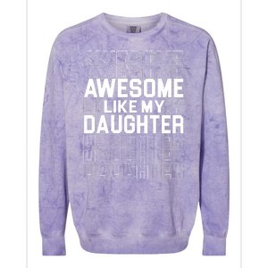 Awesome Like My Daughter Cute Parent Gift Colorblast Crewneck Sweatshirt