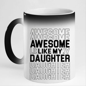 Awesome Like My Daughter Cute Parent Gift 11oz Black Color Changing Mug