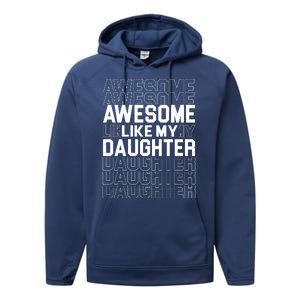 Awesome Like My Daughter Cute Parent Gift Performance Fleece Hoodie