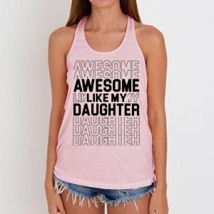 Awesome Like My Daughter Cute Parent Gift Women's Knotted Racerback Tank