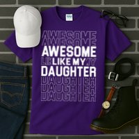 Awesome Like My Daughter Cute Parent Gift Tall T-Shirt