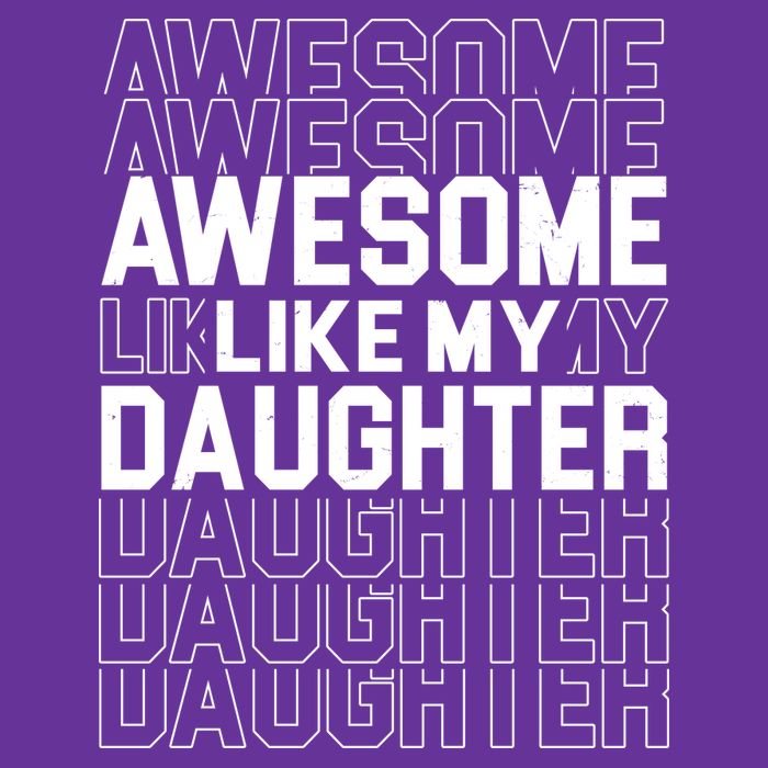 Awesome Like My Daughter Cute Parent Gift Tall T-Shirt