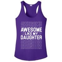 Awesome Like My Daughter Cute Parent Gift Ladies PosiCharge Competitor Racerback Tank