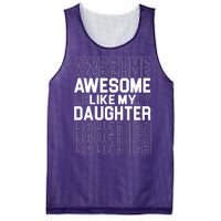 Awesome Like My Daughter Cute Parent Gift Mesh Reversible Basketball Jersey Tank