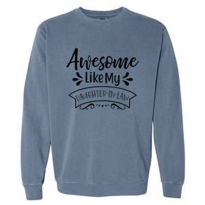 Awesome Like My Daughter In Law Garment-Dyed Sweatshirt