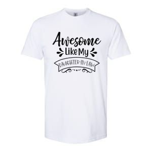 Awesome Like My Daughter In Law Softstyle CVC T-Shirt