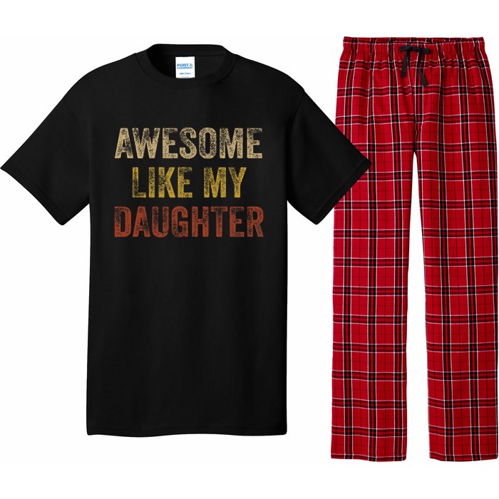 Awesome Like My Daughter Fathers Day From Daughter Pajama Set