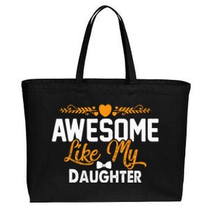 Awesome Like My Daughter Funny Father's Day Dad Joke Saying Cotton Canvas Jumbo Tote