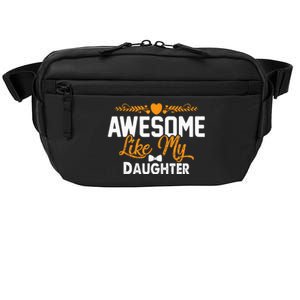 Awesome Like My Daughter Funny Father's Day Dad Joke Saying Crossbody Pack