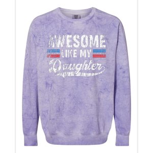 Awesome Like My Daughter Retro Dad Funny Fathers Colorblast Crewneck Sweatshirt