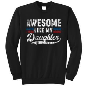 Awesome Like My Daughter Retro Dad Funny Fathers Sweatshirt